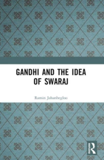 Gandhi And The Idea Of Swaraj