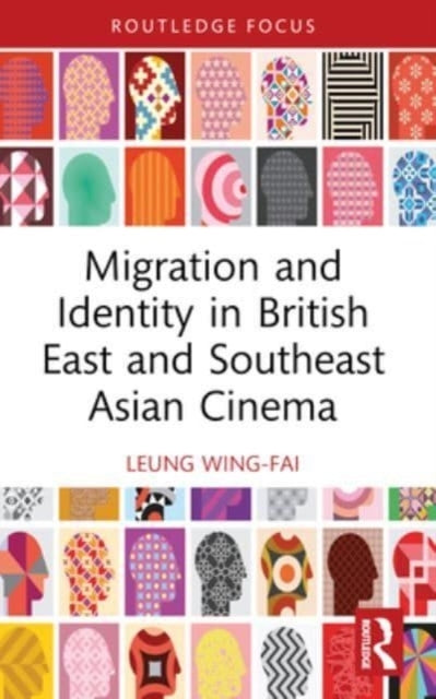 Migration And Identity In British East And Southeast Asian C