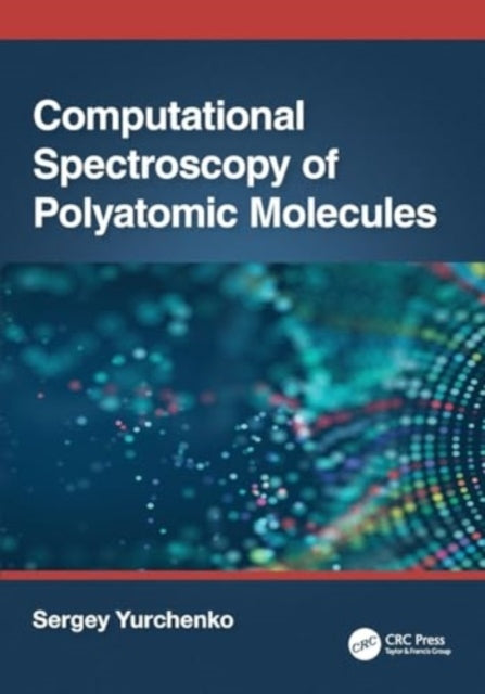 Computational Spectroscopy Of Polyatomic Molecules