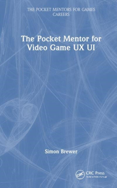 The Pocket Mentor For Video Game Ux Ui