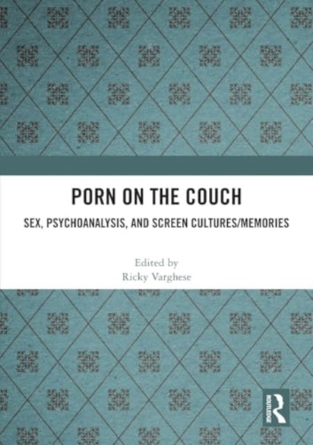 Porn On The Couch Sex, Psychoanalysis, And Screen Cultures/M