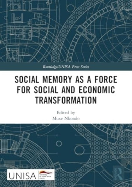 Social Memory As A Force For Social And Economic Transformat