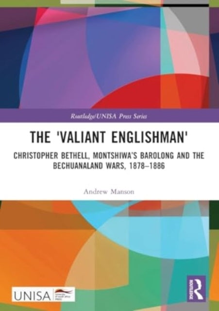 The 'Valiant Englishman' Christopher Bethell, Montshiwa’S Ba