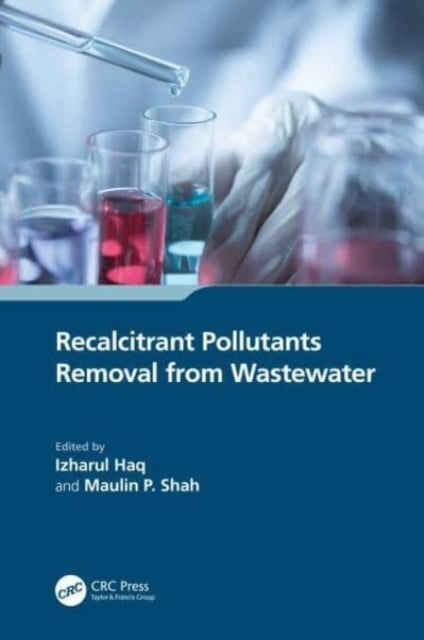 Recalcitrant Pollutants Removal From Wastewater