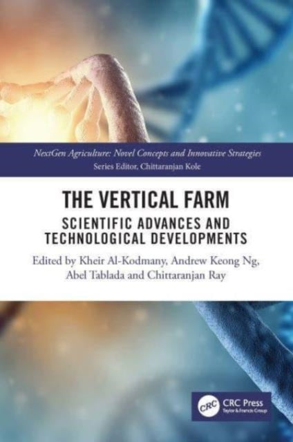 The Vertical Farm Scientific Advances And Technological Deve