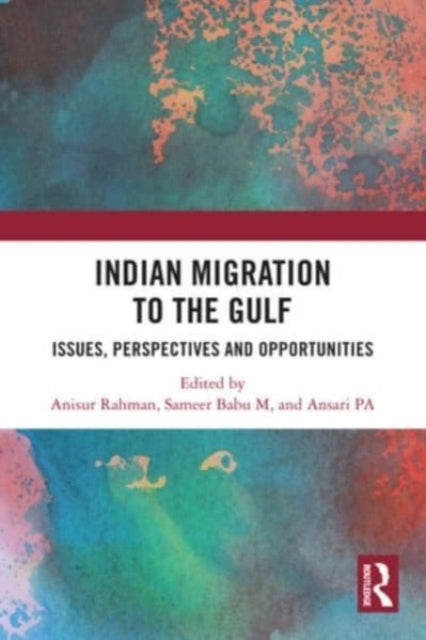 Indian Migration To The Gulf Issues, Perspectives And Opport