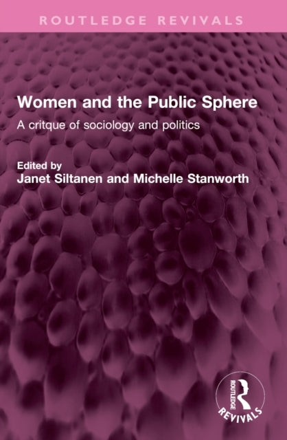 Women and The Public Sphere A Critque of Sociology and Polit