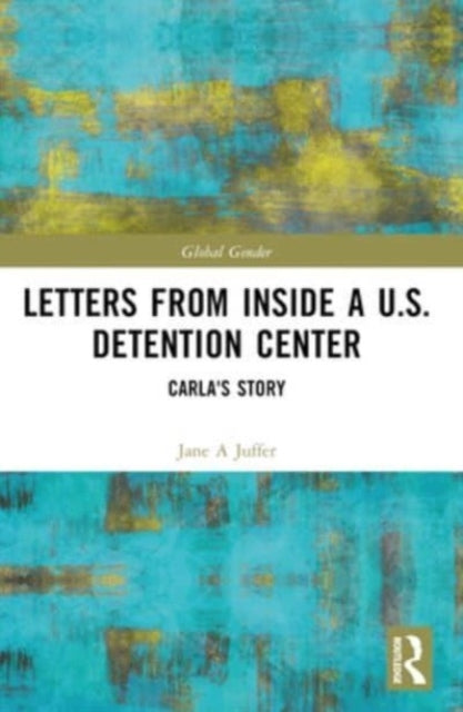 Letters From Inside A U.S. Detention Center Carla'S Story