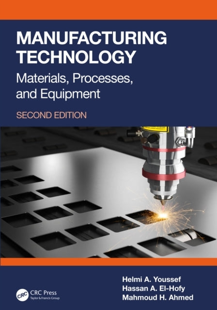 Manufacturing Technology Materials, Processes, And Equipment