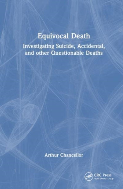 Equivocal Death Investigating Suicide, Accidental, and Other