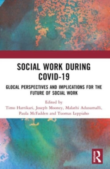 Social Work During Covid-19 Glocal Perspectives And Implicat