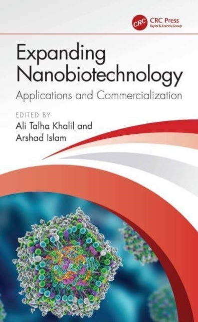 Expanding Nanobiotechnology: Applications And Commercializat