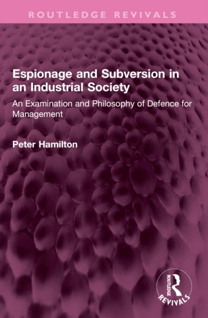 Espionage and Subversion In An Industrial Society An Examina