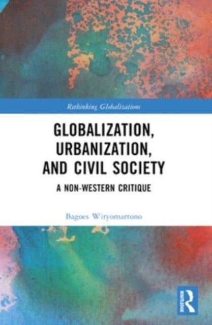 Globalization, Urbanization, And Civil Society A Non-Western