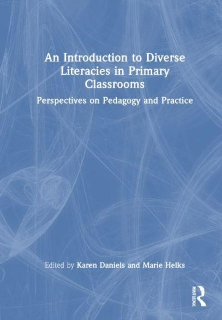 An Introduction To Diverse Literacies In Primary Classrooms