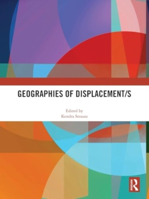 Geographies Of Displacement/S