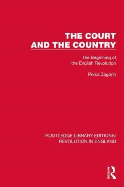 The Court And The Country The Beginning Of The English Revol