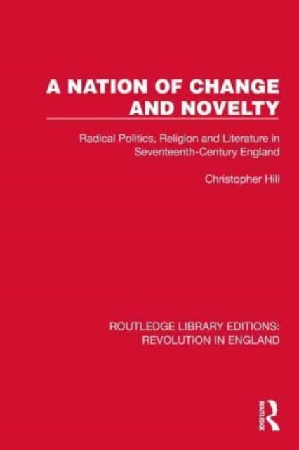 A Nation Of Change And Novelty Radical Politics, Religion An