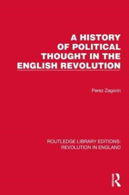 A History Of Political Thought In The English Revolution