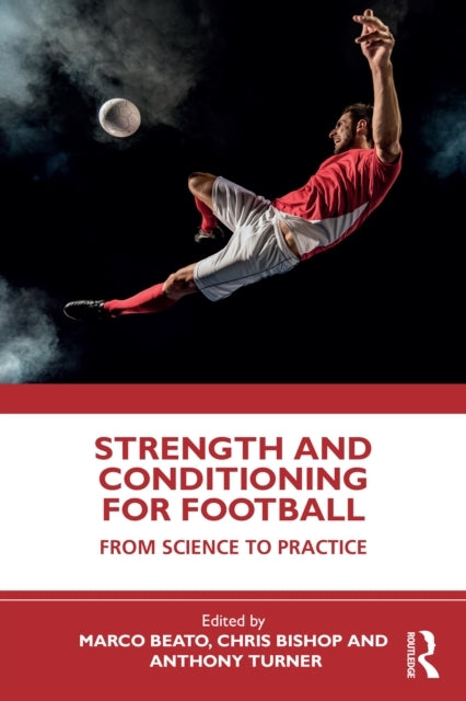 The Science of Strength and Conditioning For Football From S