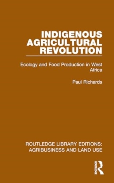 Indigenous Agricultural Revolution Ecology and Food Producti