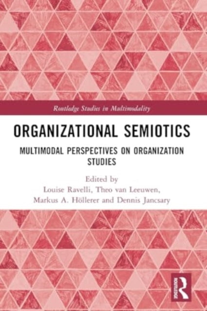 Organizational Semiotics Multimodal Perspectives On Organiza