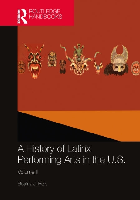 A History Of Latinx Performing Arts In The U.S. Volume Ii