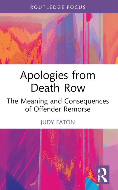 Apologies From Death Row The Meaning And Consequences Of Off