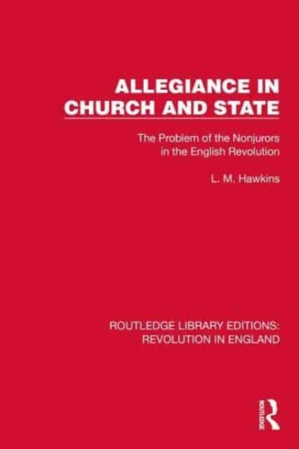 Allegiance In Church And State The Problem Of The Nonjurors