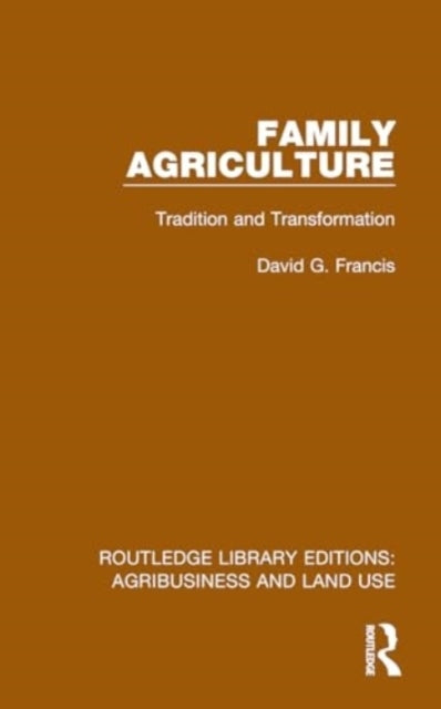 Family Agriculture Tradition and Transformation