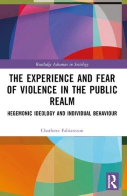 The Experience And Fear Of Violence In The Public Realm Hege
