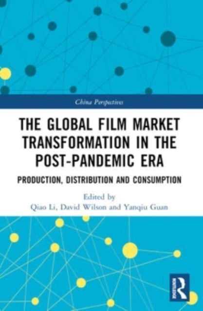 The Global Film Market Transformation In The Post-Pandemic E