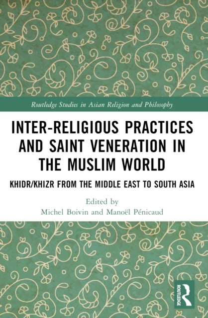 Inter-Religious Practices And Saint Veneration In The Muslim