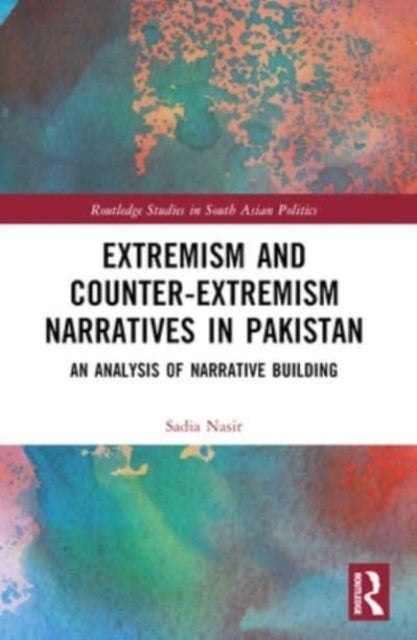 Extremism And Counter-Extremism Narratives In Pakistan An An