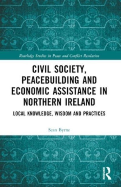 Civil Society, Peacebuilding, And Economic Assistance In Nor