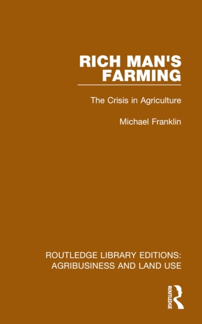 Rich Man's Farming The Crisis In Agriculture