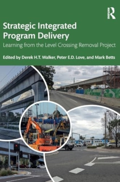 Strategic Integrated Program Delivery Learning From The Leve