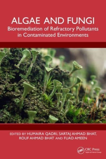 Algae And Fungi Bioremediation Of Refractory Pollutants In C