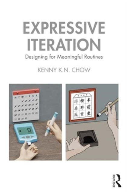 Expressive Iteration Designing For Meaningful Routines