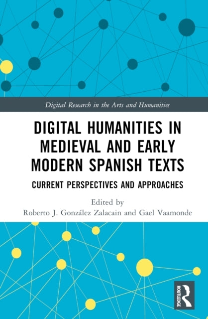 Digital Humanities In Medieval and Early Modern Spanish Text