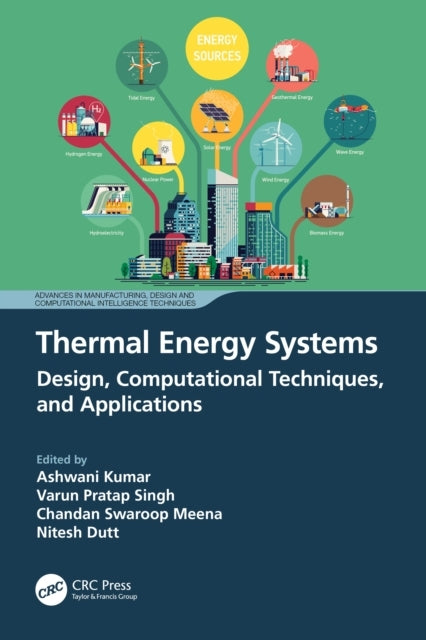 Thermal Energy Systems Design, Computational Techniques, And