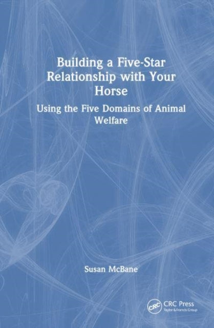 Building A Five-Star Relationship With Your Horse Using The