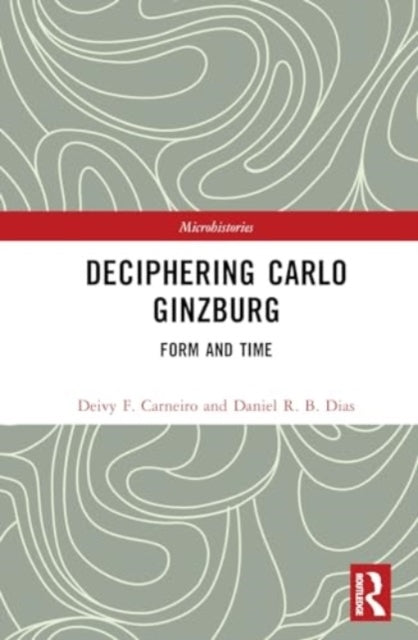 Deciphering Carlo Ginzburg Form And Time