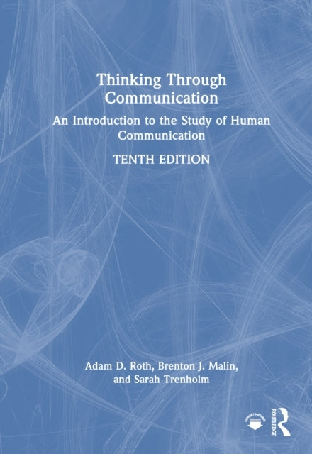 Thinking Through Communication An Introduction To The Study