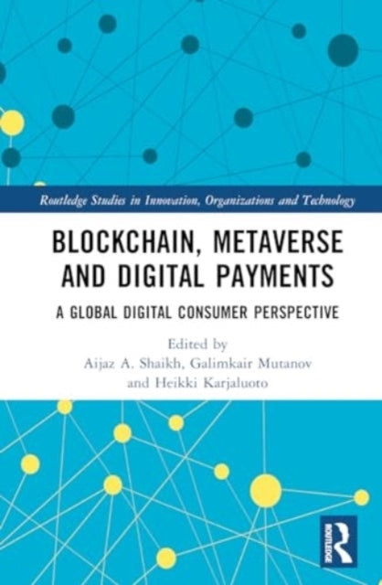 Blockchain, Metaverse, And Digital Payments A Global Digital