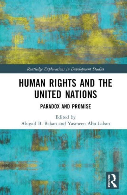 Human Rights and The United Nations Paradox and Promise