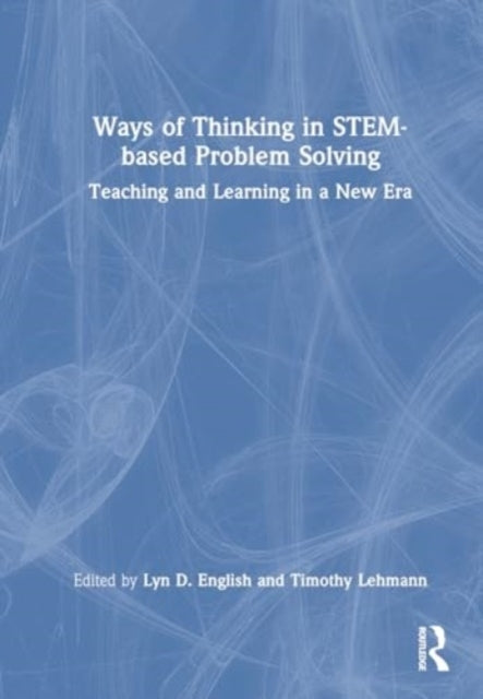 Ways Of Thinking In Stem-Based Problem Solving Teaching And