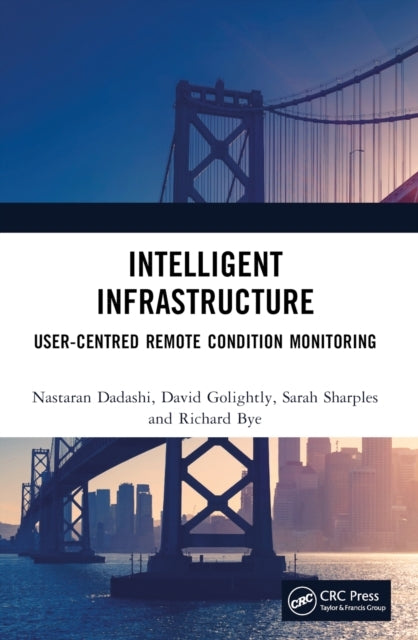 Intelligent Infrastructure User-Centred Remote Condition Mon