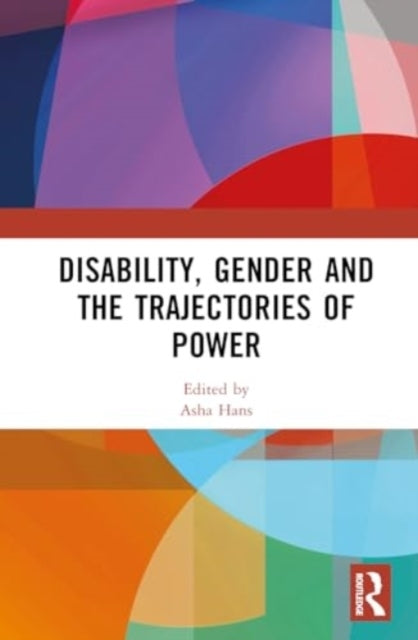 Disability, Gender And The Trajectories Of Power