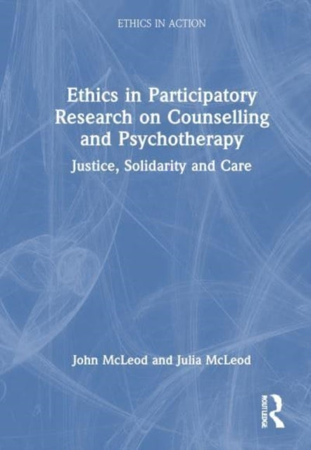 Ethics In Participatory Research On Counselling And Psychoth
